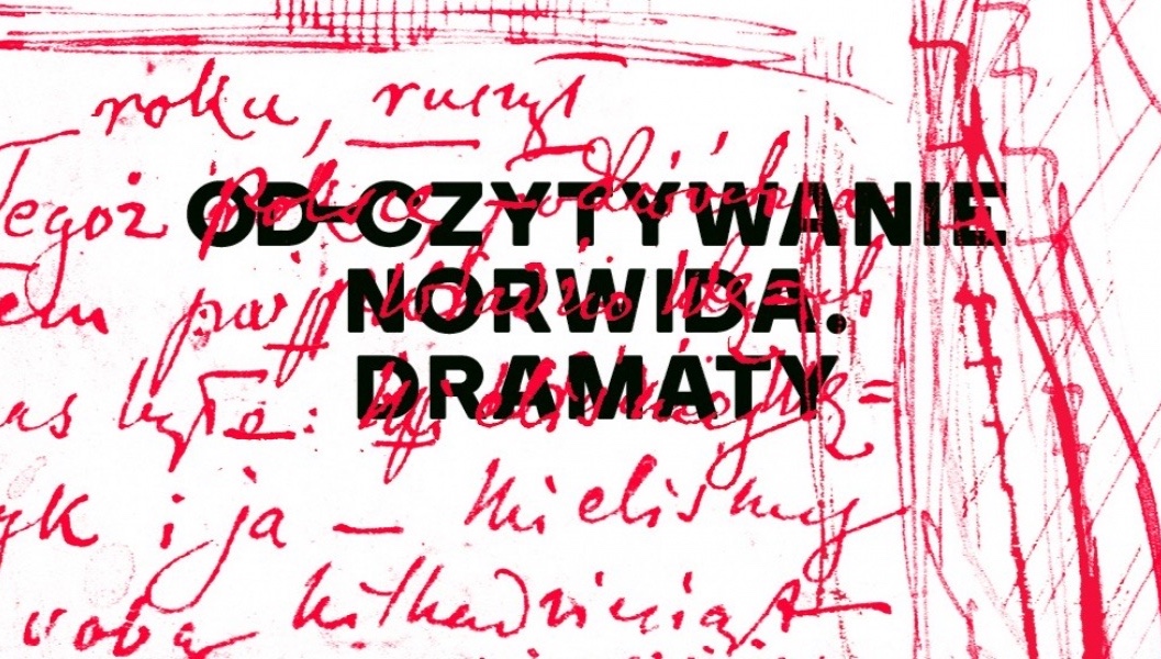 "Re-reading Norwid. Dramas" - from Tuesday